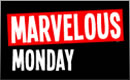 Marvelous Monday
